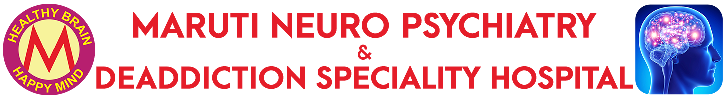 Maruti Neuro Psychiatry & Deaddiction Speciality Hospital